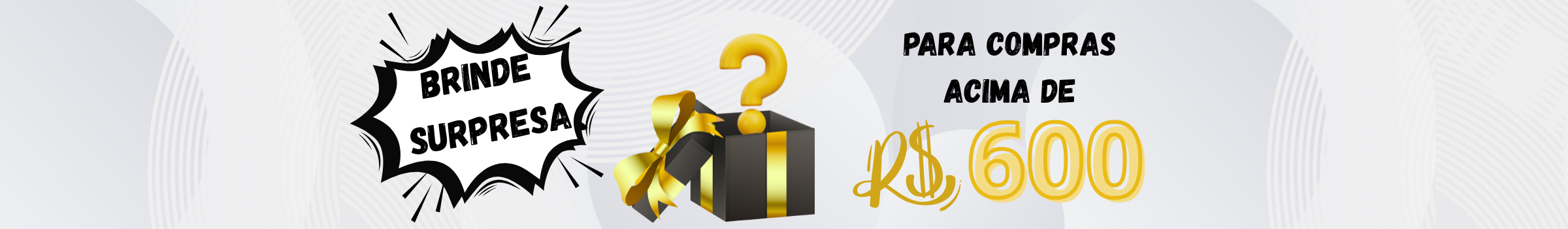 Brinde acima de R$ 600